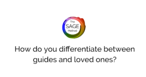 how to differentiate between guides and loved ones