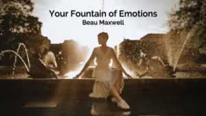 Your Fountain of Emotions