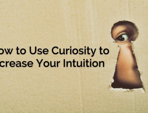 How to Use Curiosity to Increase Intuition