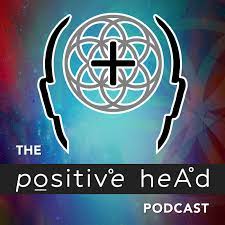 positive head podcast