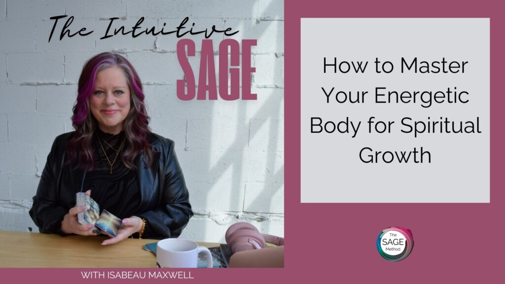 Master Your Energetic Body